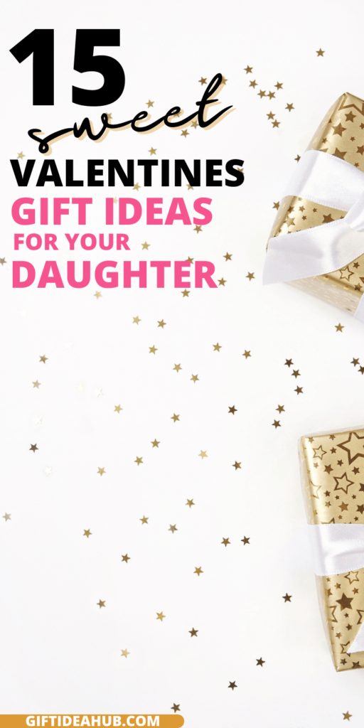 Valentine's gifts for your daughter