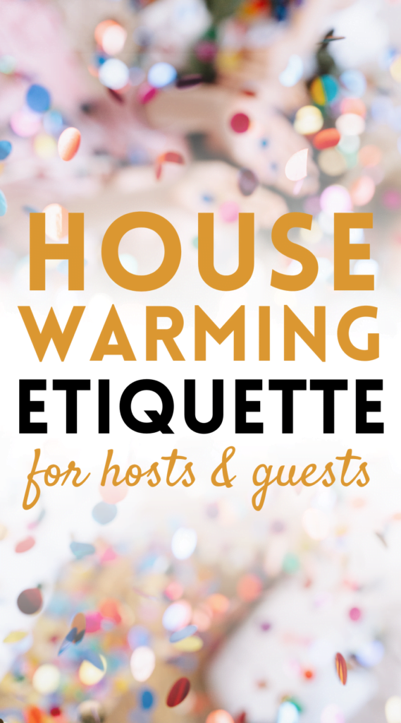 Housewarming Party Etiquette