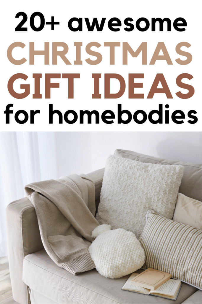 Christmas Gift Ideas for Homebodies