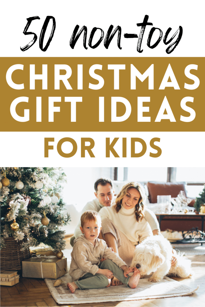 Non-Toy Christmas Gift Ideas for Kids