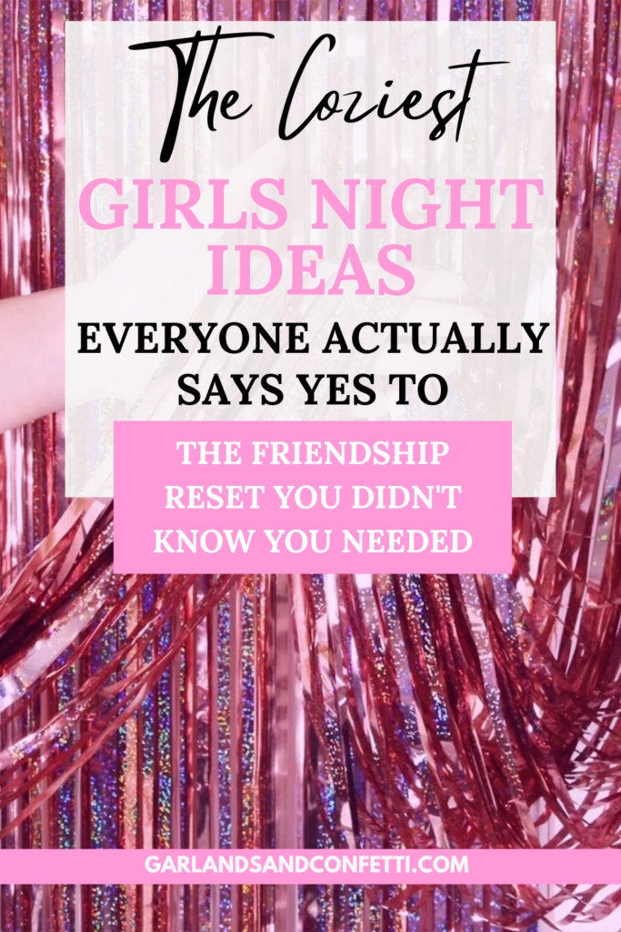Cozy Girls Night ideas